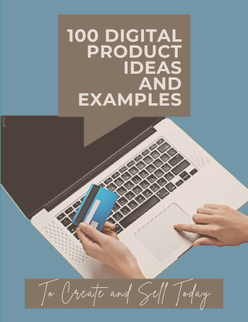 100 Digital Product Ideas and Examples